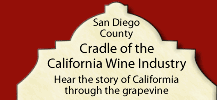 San Diego Country Cradle of the California Wine Industry